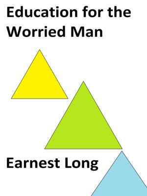 cover image of Education for the Worried Man